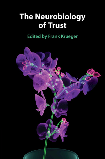 The Neurobiology of Trust — Cambridge University Press 2021